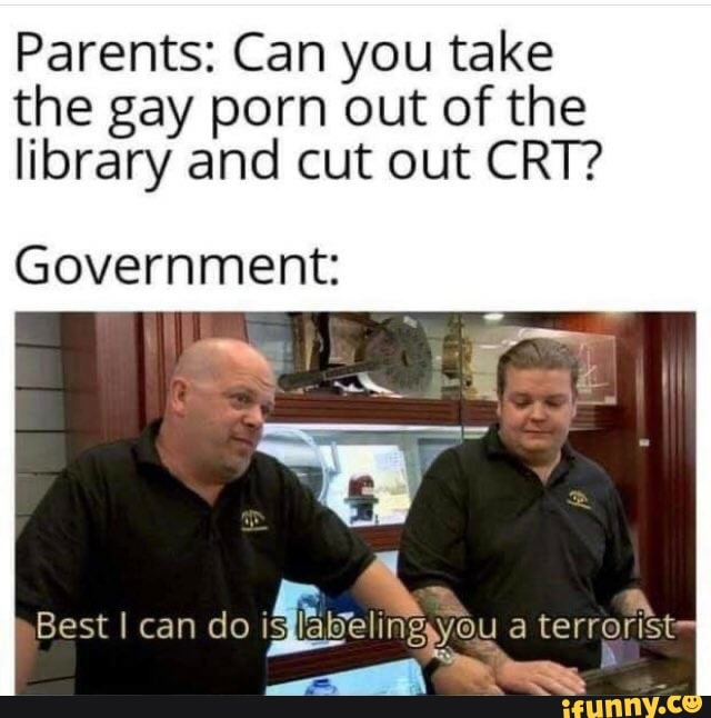 Librarian Porn Captions - Parents: Can you take the gay porn out of the library and cut out CRT?  Government: Best can do ig a terrorist - iFunny Brazil