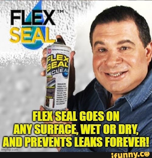 Flexseal Memes Best Collection Of Funny Flexseal Pictures On Ifunny 4043