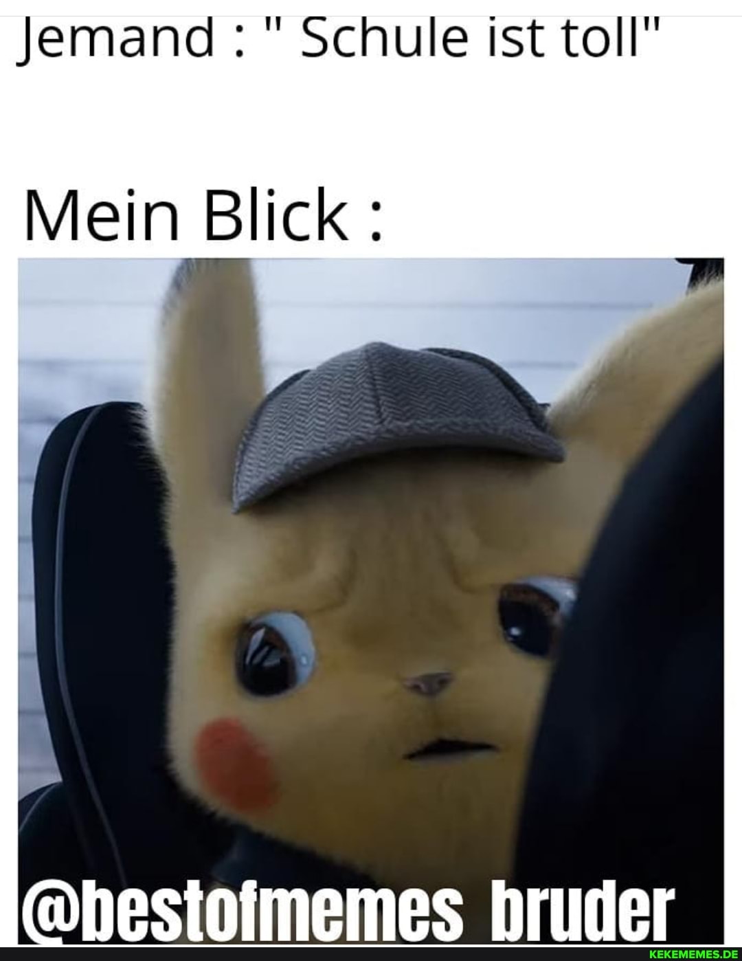 Jemand Schule ist toll"
Mein Blick: