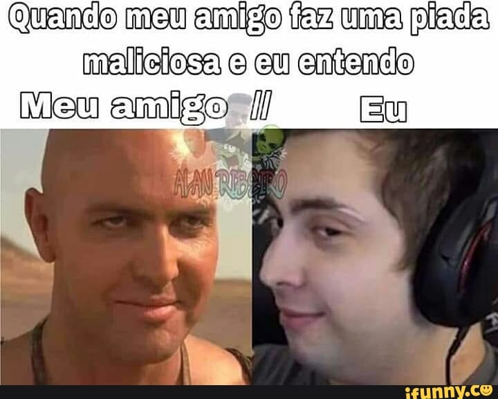 (Quemelo meu amido ter uma plach
maliciosa e eu entenco