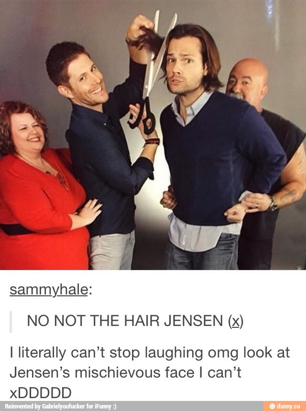 sammyhale:
NO NOT THE HAIR JENSEN (Ã)
[ literally can’t stop laughing omg look at
Jensen’s mischievous face I can’t
xDDDDD