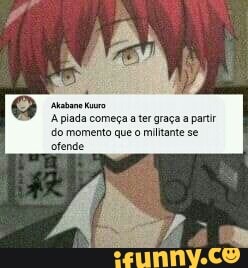 A plada começa a ter graça a partir do momento que o militante se ofende