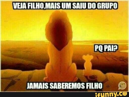VEJA FILHO,MAIS UM SAIU DO GRUPO
JAMAIS SABEREMOS FILHO