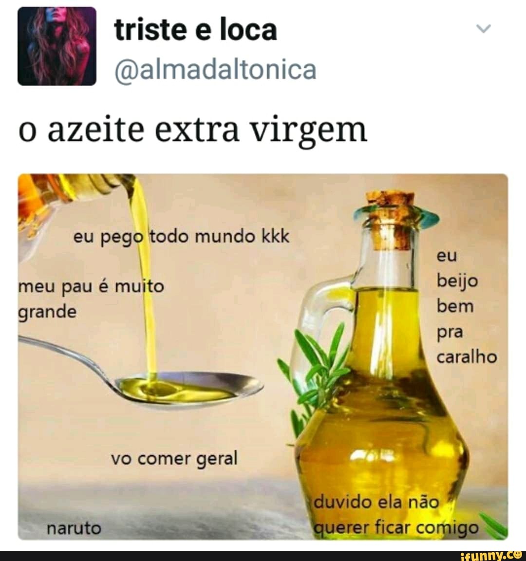 triste e loca
@almadaltonica
o azeite extra virgem
I eu pego todo mundo kkk
eu
beijo
bem
pra
meu pau é muito
grande