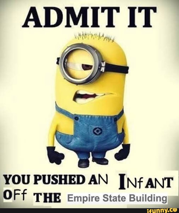 Admit It You Pushed An Inf Ant Off The Empire State Building