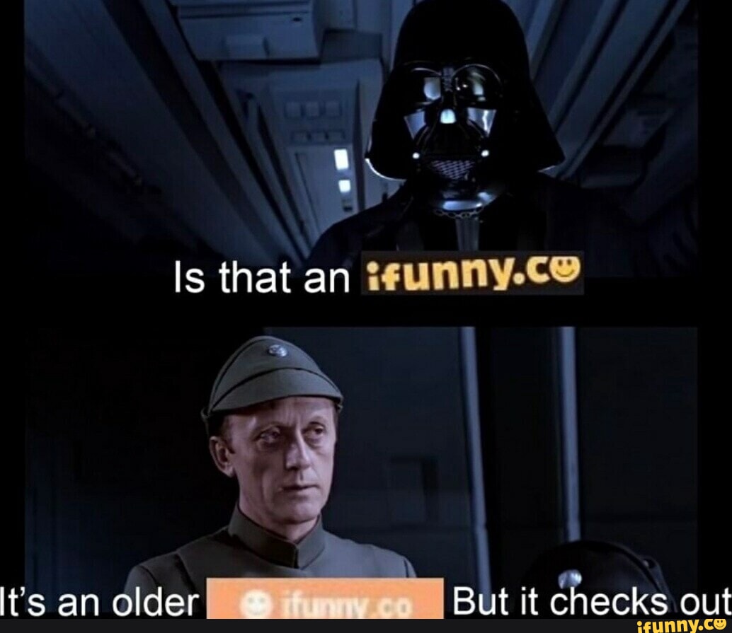 Is that an Its an older But it checks out - iFunny