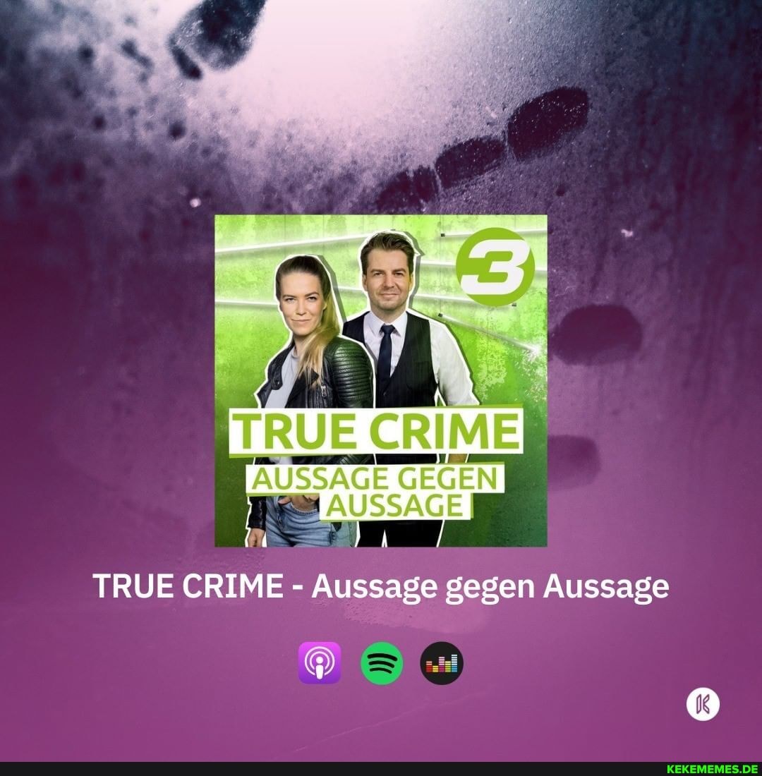 AUSSAGE GEGEN
AUSSAGE
TRUE CRIME - Aussage gegen Aussage