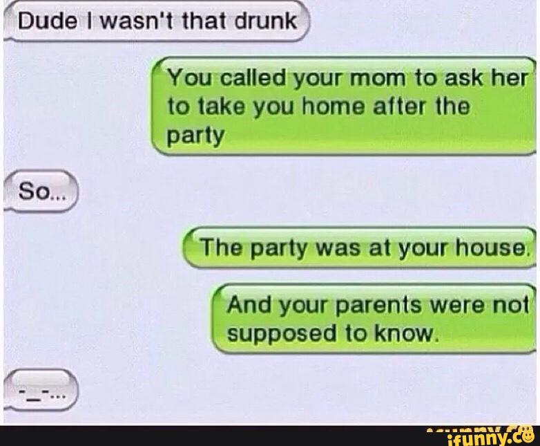 Drunk текст. You ask me        the Party is.. You and me your mom бригада.