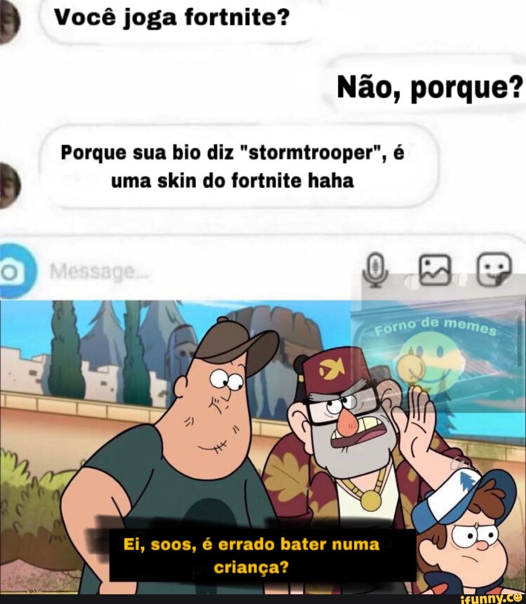 Você joga fortnite?
Não, porque?
Porque sua bio diz "stormtrooper", é uma skin do fortnite haha
fe
Ei, soos, é errado bater numa criança?