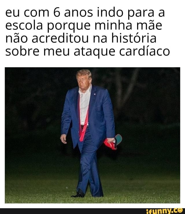 eu com 6 anos indo para a escola porque minha mãe não acreditou na história sobre meu ataque cardíaco