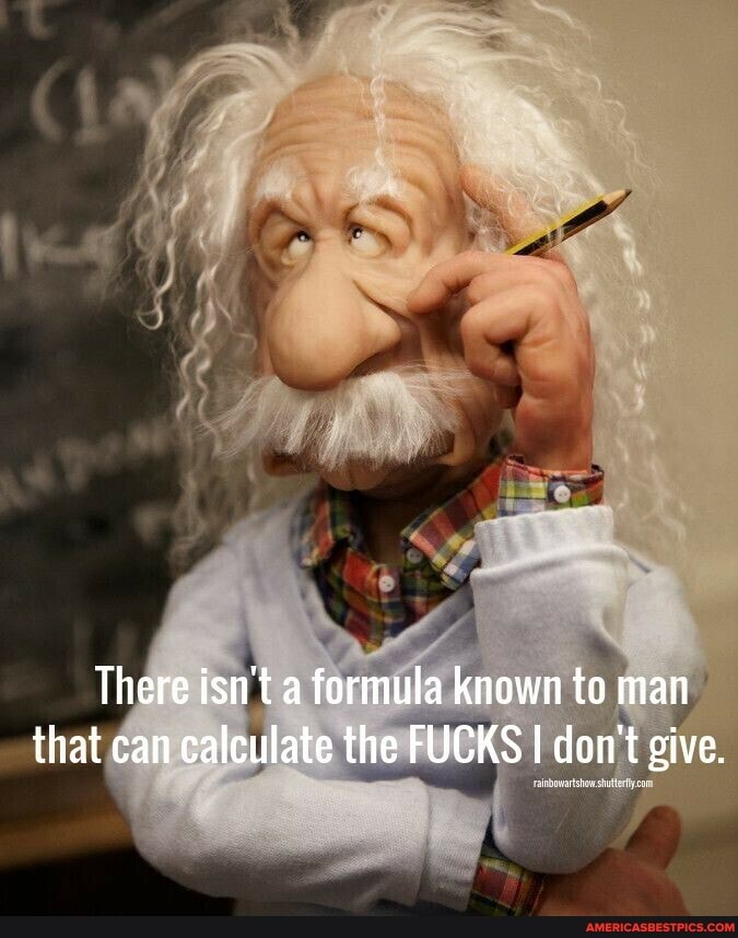 if
There isn't a formula known to man that can calculate the Fl FUCKS I don't gi gi