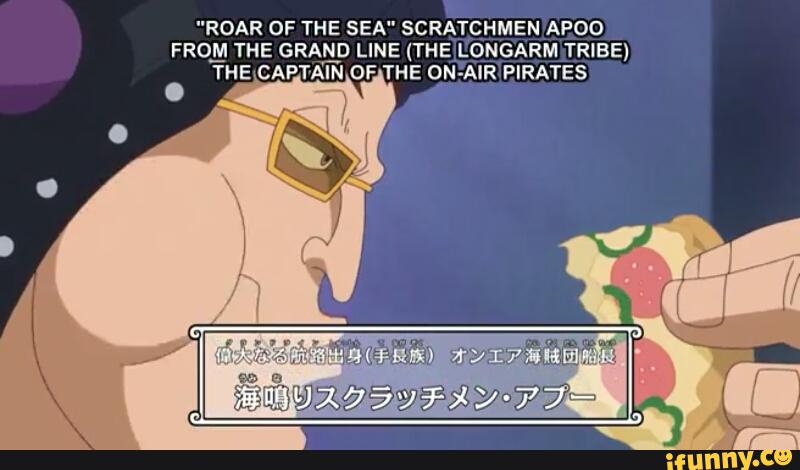 Roar Of The Sea Scratchmen Apoo From The Grand Line1the Longarm Tribe The Captain Of The On Air Pirates