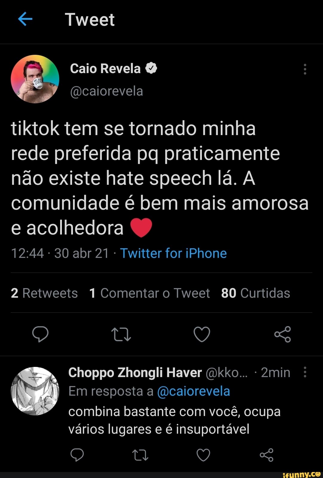 Tweet Caio Revela Tiktok Tem Se Tornado Minha Rede Preferida Pq Praticamente Nao Existe Hate Speech