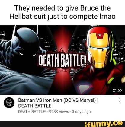 They needed to give Bruce the Hellbat suit just to compete Imao Batman VS  Iron Man (DC VS Marvel) I DEATH BATTLE! DEATH BATTLE! - 998K view - iFunny  Brazil