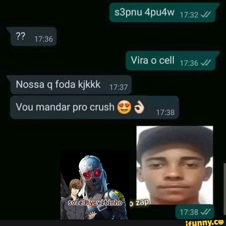 1736
s3pnu 4pu4w
Vira o cell ,7364/
Nossa q foda kjkkk
1738
Vou mandar pro crush