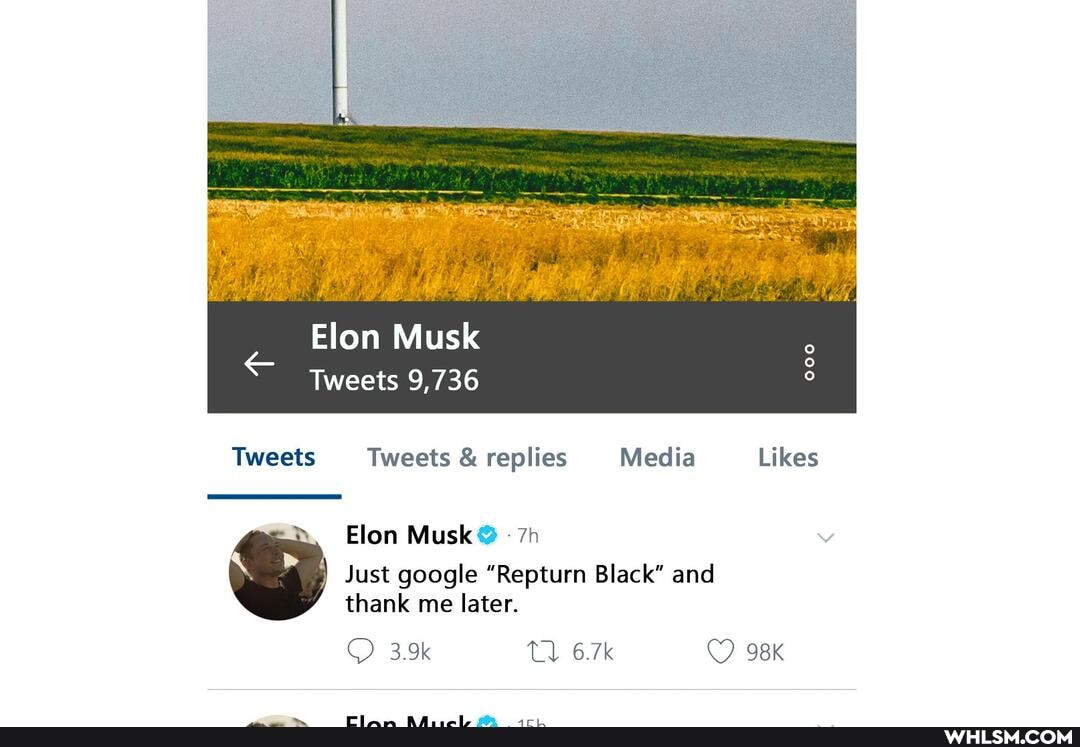 le
Da
Elon Musk
Tweets 9,736
Tweets Tweets & replies Media Likes
Elon Musk@
3.9k
Just google "Repturn Black" and thank me later.