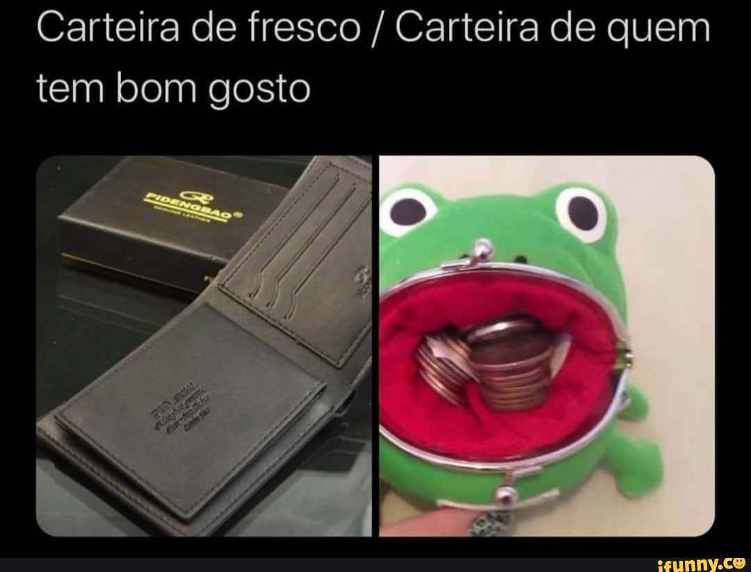 Carteira de fresco / Carteira de quem tem bom gosto
