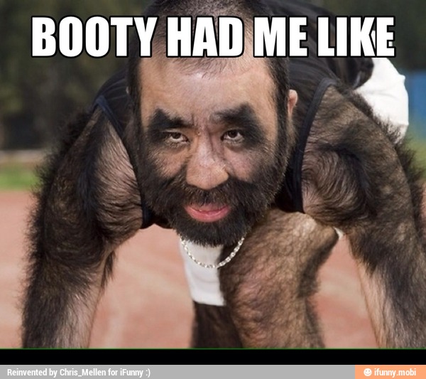 BOOTY HAD ME RE