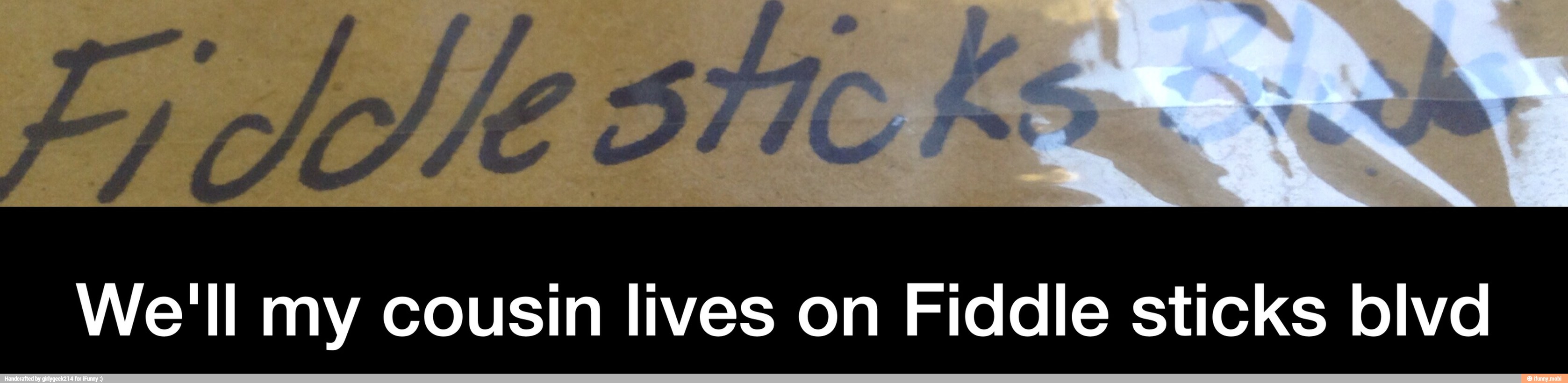 We'll my cousin lives on Fiddle sticks blvd - We'll my cousin lives on Fiddle sticks blvd