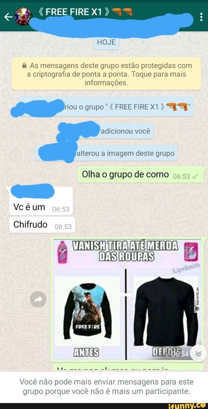 As mensagens deste grupo estão protegidas com
a criptografia de ponta a ponta. Toque para mais
informações.
alterou a imagem deste grupo
Olha o grupo de corno 55:53
Vocé nao pode mais enviar mensagens para este
grupo porque vocé nao é mais um participante.