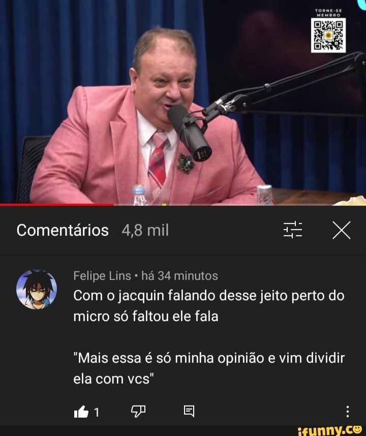 Comentários 4,8 mil
Felipe Lins há 34 minutos
Com ojacquin falando desse jeito perto do micro só faltou ele fala
"Mais essa é só minha opinião e vim dividir ela com ves"
16 1 El