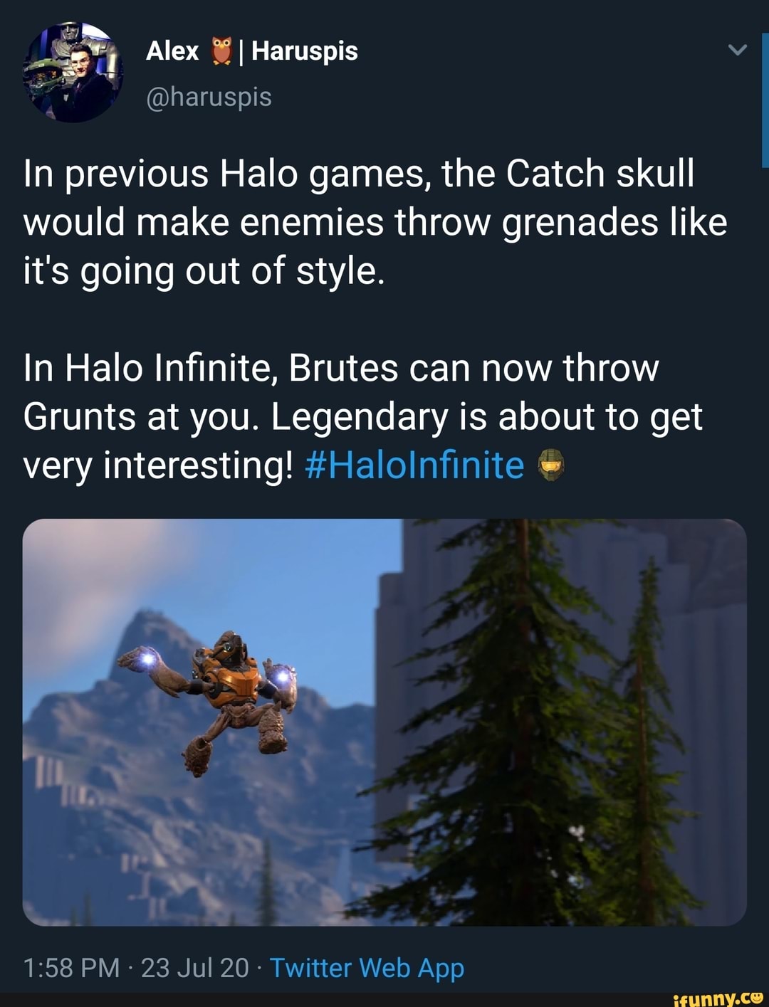 In previous Halo games, the Catch skull
would make enemies throw grenades like
it's going out of style.
In Halo Infinite, Brutes can now throw
Grunts at you. Legendary is about to get
very interesting! ++Halolnfinite €
Twitter Web App