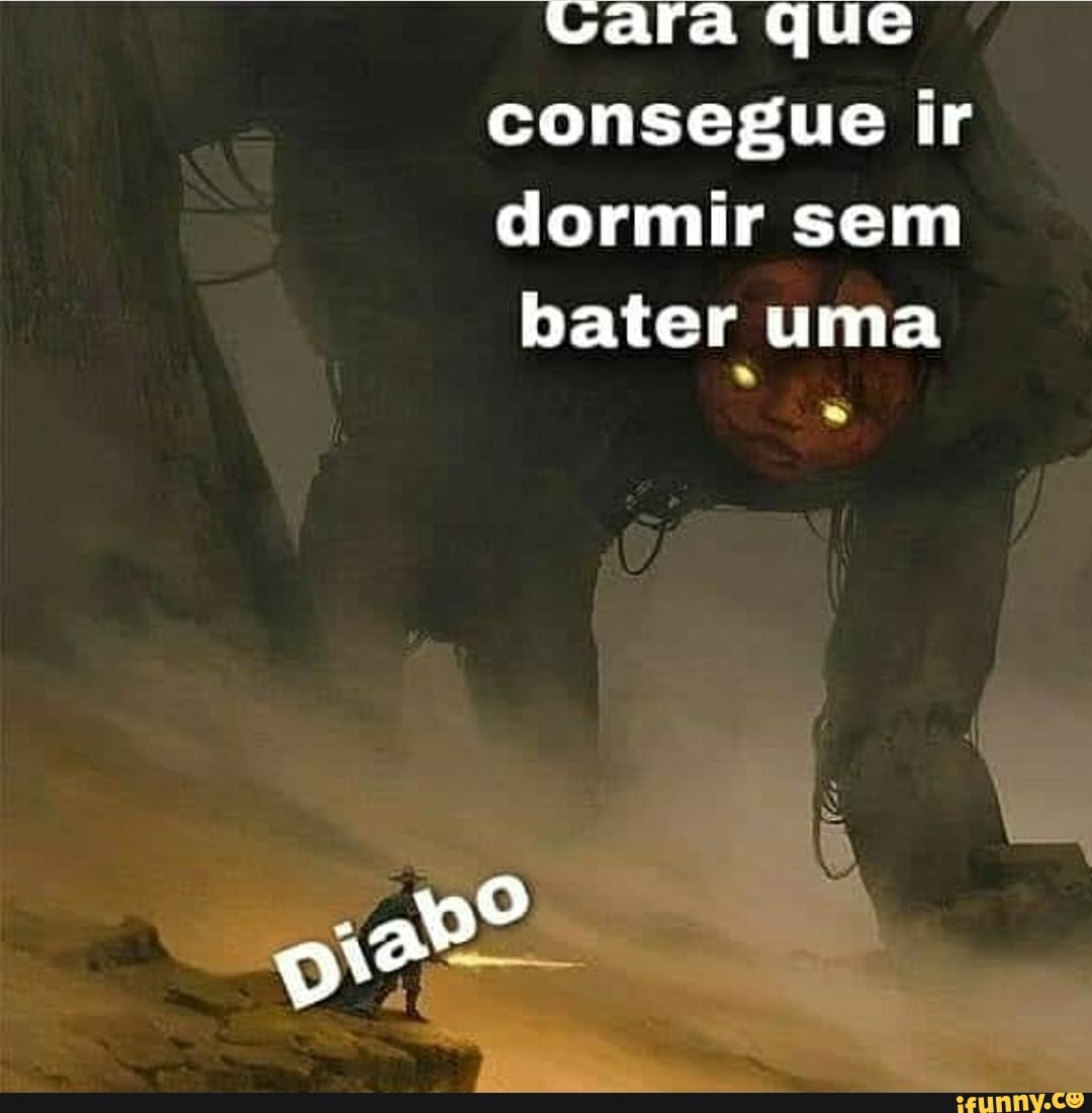 Vara que
consegue ir
dormir sem
bater uma
A