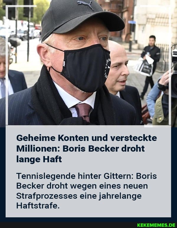 Geheime Konten Und Versteckte Millionen: Boris Becker Droht Lange Haft ...