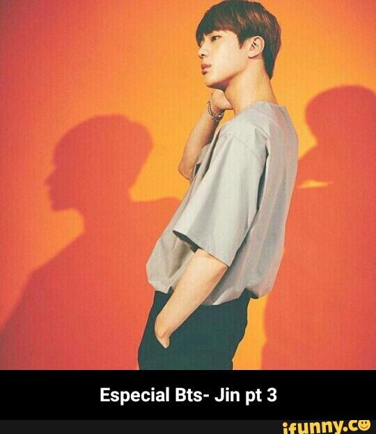 Especial Bts- Jin pt 3 - Especial Bts- Jin pt 3