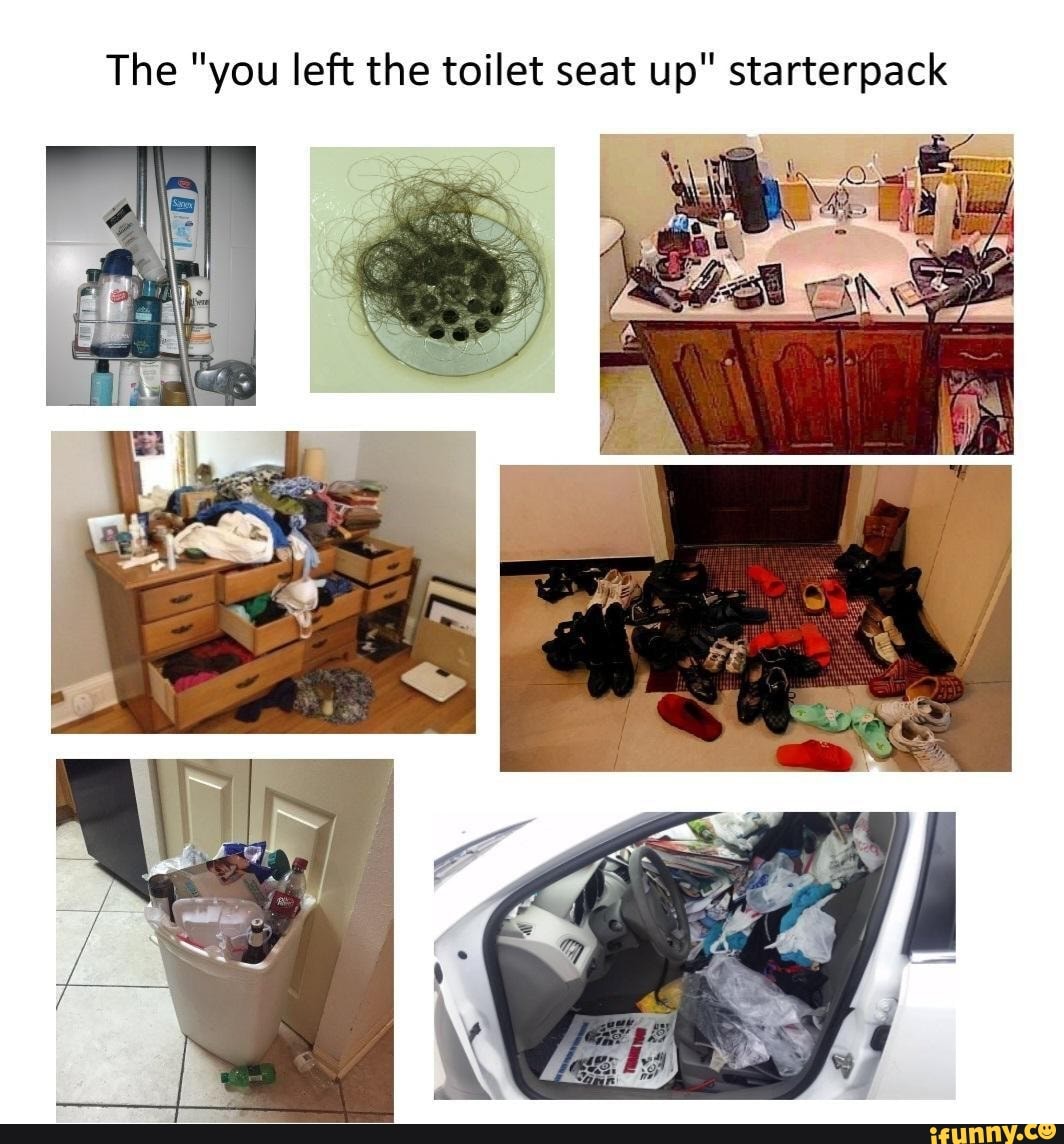 The "you left the toilet seat up" starterpack iFunny