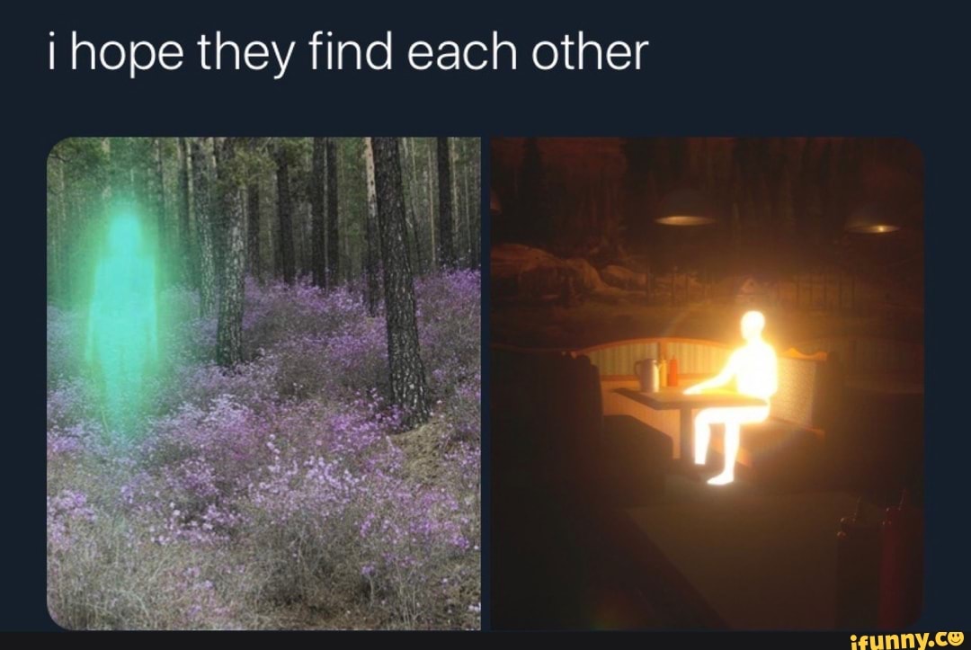 i hope they find each other