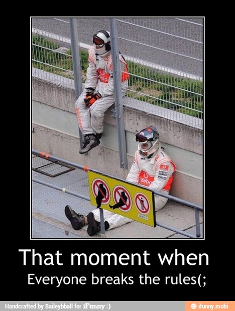 That moment when
Everyone breaks the rules(; - That moment when
Everyone breaks the rules(;