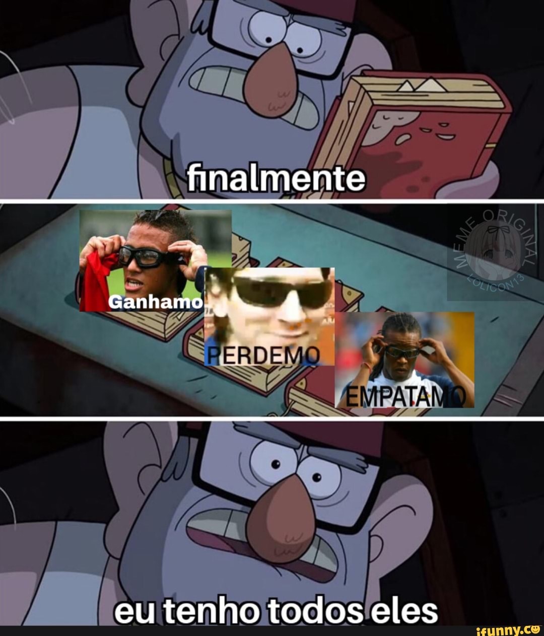 finalmente
Ganhamo
eu tenho todos eles