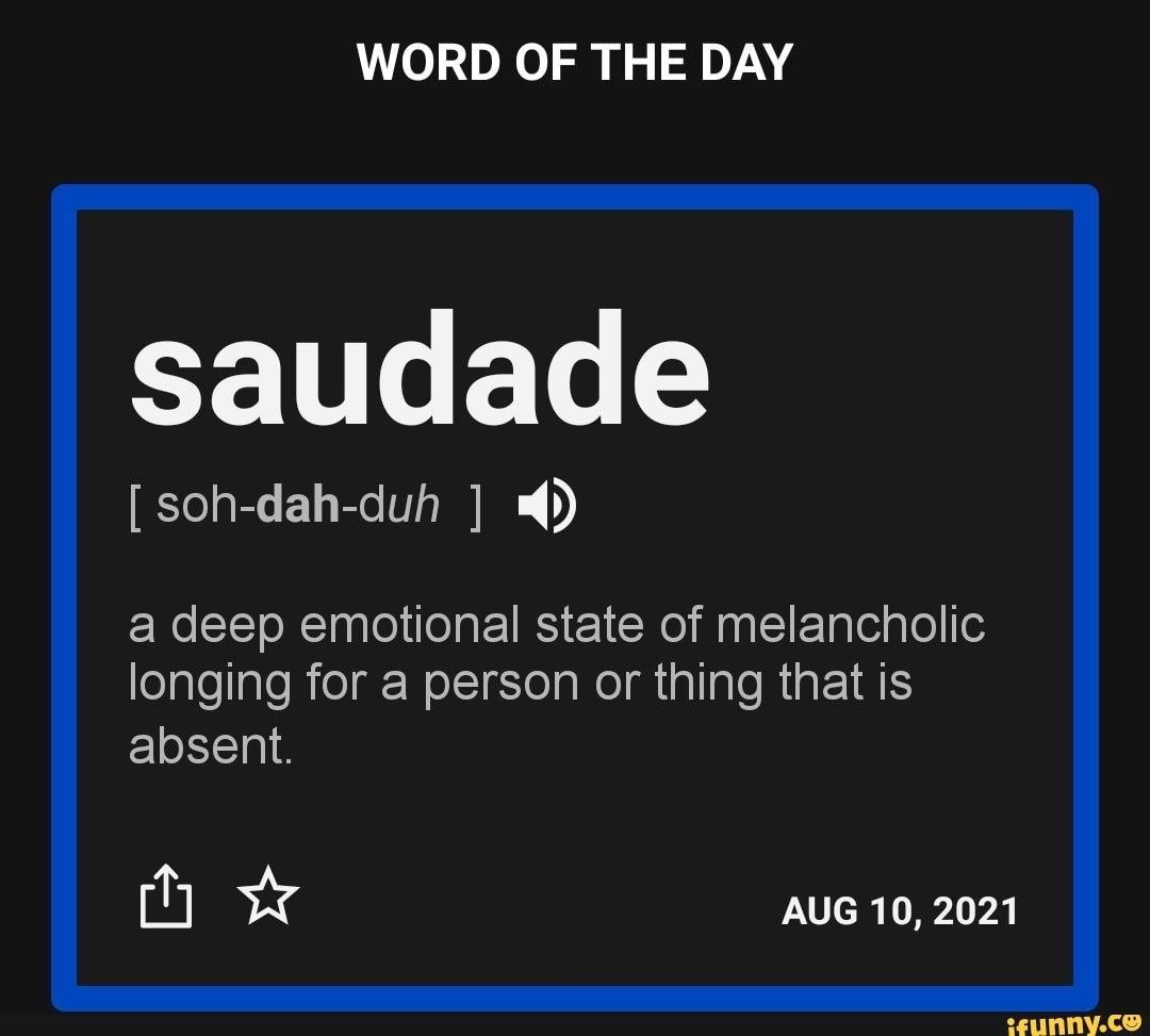 Saudade: A Deep Emotional State Of Nos