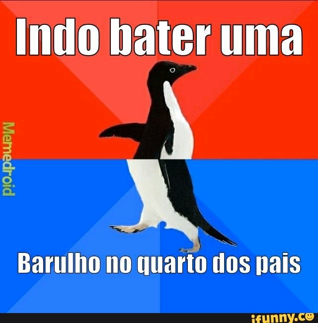 Indo bater uma
Barulho no quarto dos pais