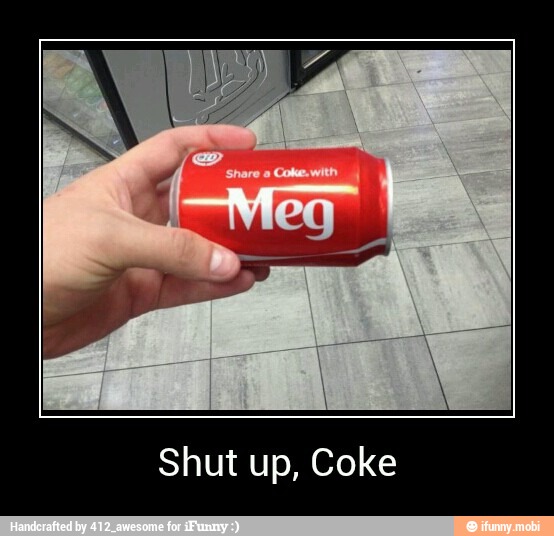 Shut up, Coke - Shut up, Coke
