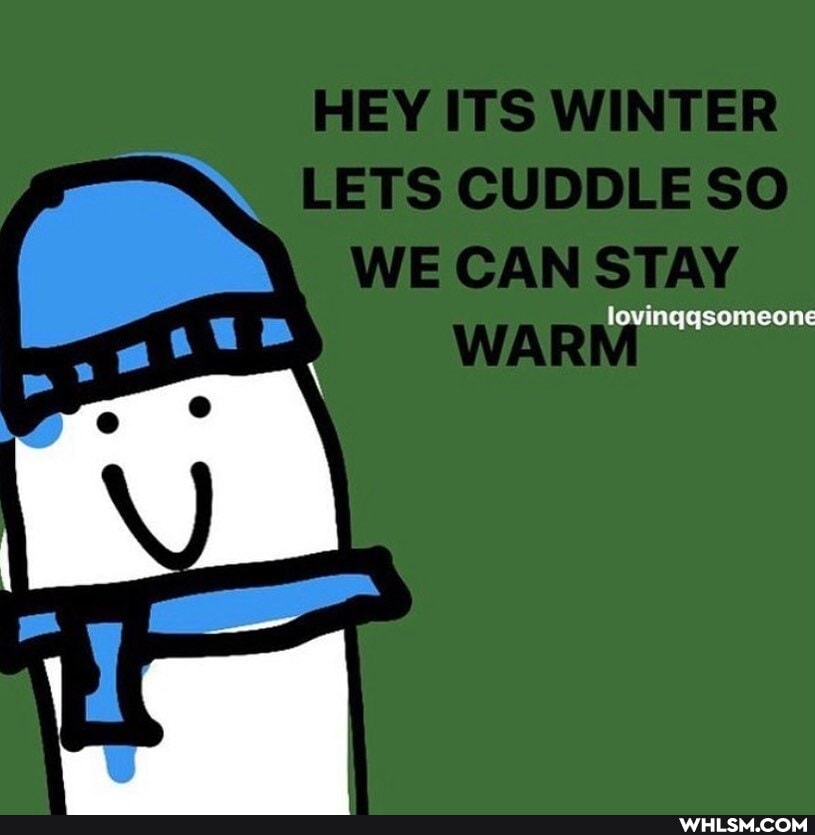 WINTER LiEVS CUDDLE WE CAN
lovinggsomeone
WAIRIM