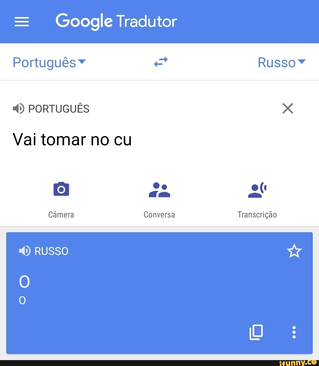 = Google Tradutor Português Russo Y PORTUGUÊS Vai tomar no cu da at ...