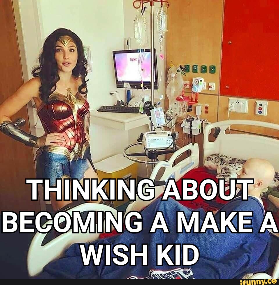 THINKING ABOUT,
BECOMING A MAKE A WISH KID