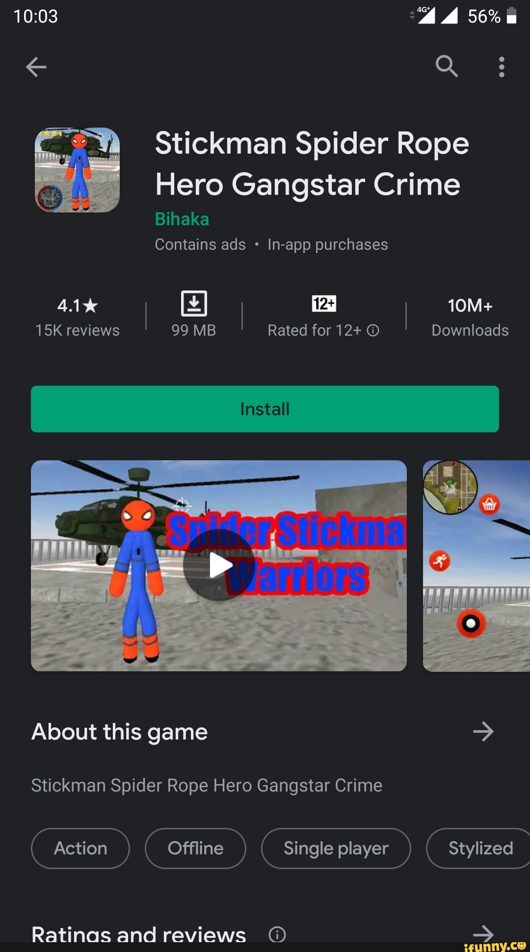 Stickman Spider Rope
Hero Gangstar Crime
Bihaka
Contains ads In-app purchases
reviews Rated for 12+ Downloads
About this game >
Stickman Spider Rope Hero Gangstar Crime
Single player Stylized