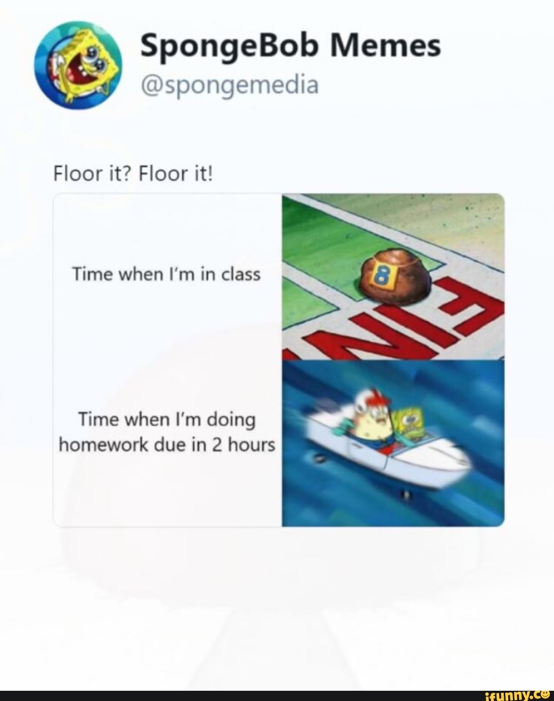 Spongebob Memes Spongemedia Floor It Floor It Time When I M In