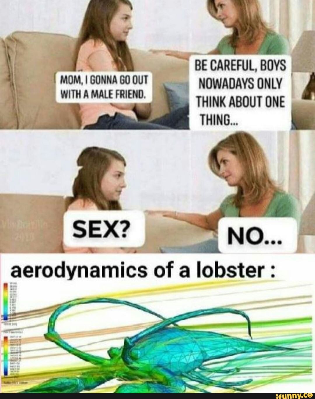 BE CAREFUL, BOYS MOM, I GONNA OUT NOWADAYS ONLY I WITH A MALE FRIEND