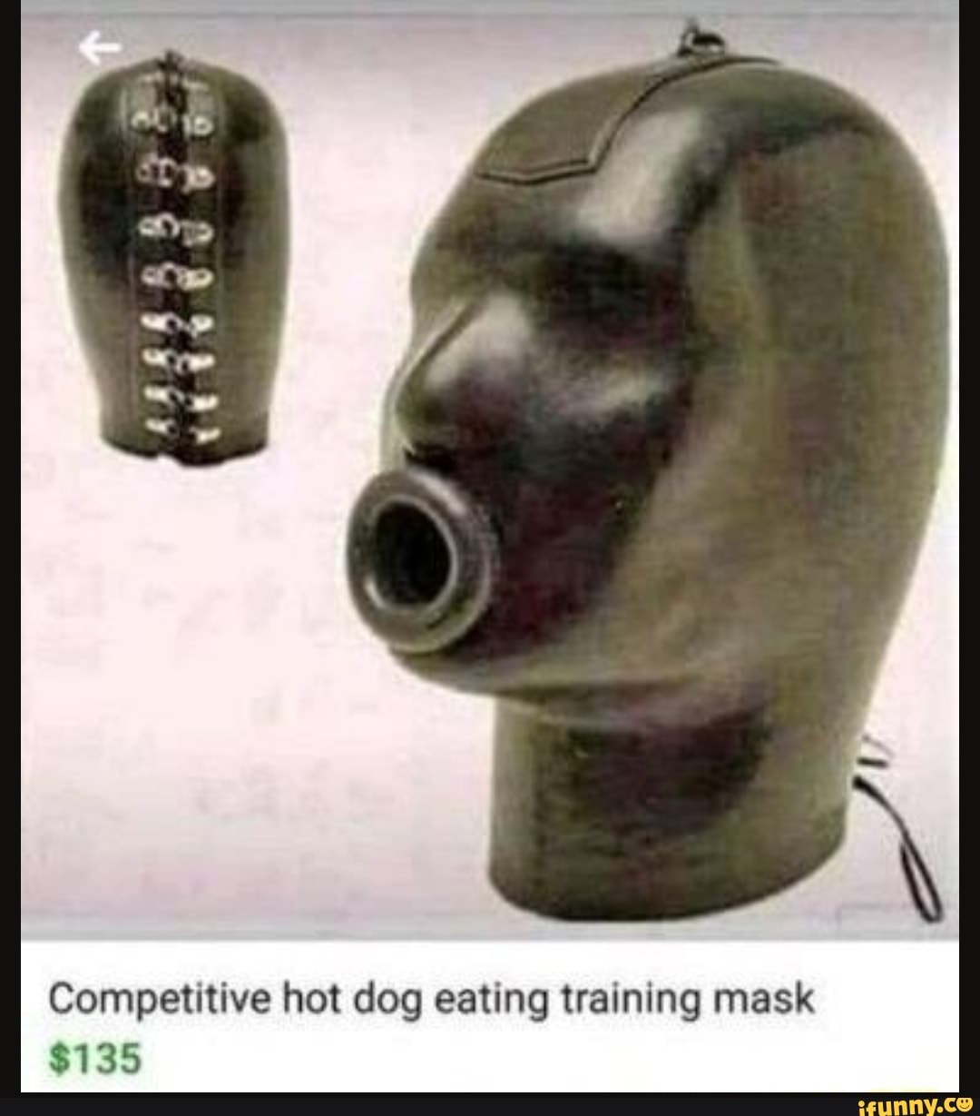 Competitive hot dog eating training mask
$135