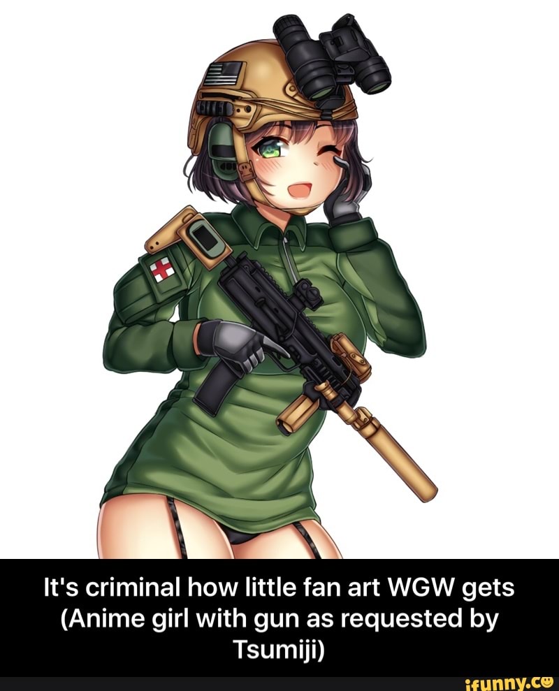 It S Criminal How Little Fan Art Wgw Gets Anime Girl With Gun As Requested By Tsumiii