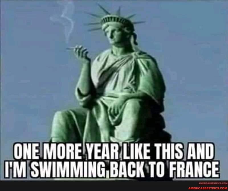 ONE MORE YEAR LIKE THIS AND PM SWIMMING BACK 10 FRANCE