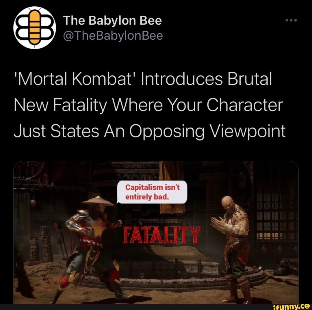 The Babylon Bee @TheBabylonBee 'Mortal Kombat' Introduces Brutal New ...