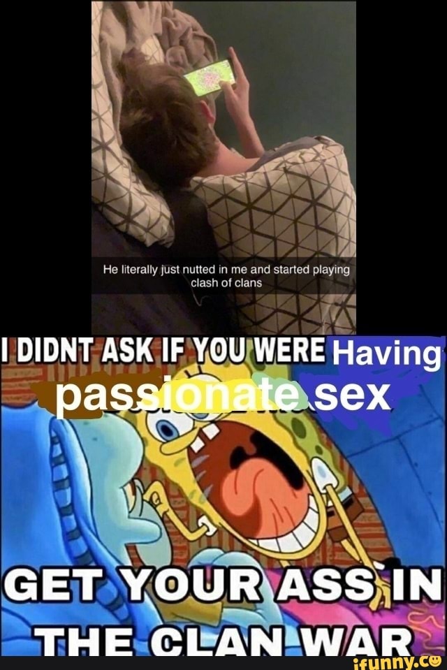 laying He literally just nutted in me and started pl