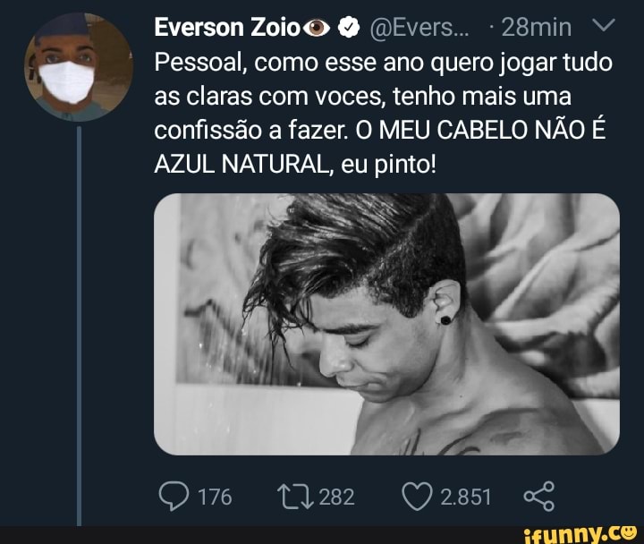 Everson Zoioc> &
Pessoal, como esse ano quero jogar tudo as claras com voces, tenho mais uma confissão a fazer O MEU CABELO NÃO É AZUL NATURAL, eu pinto!
Na