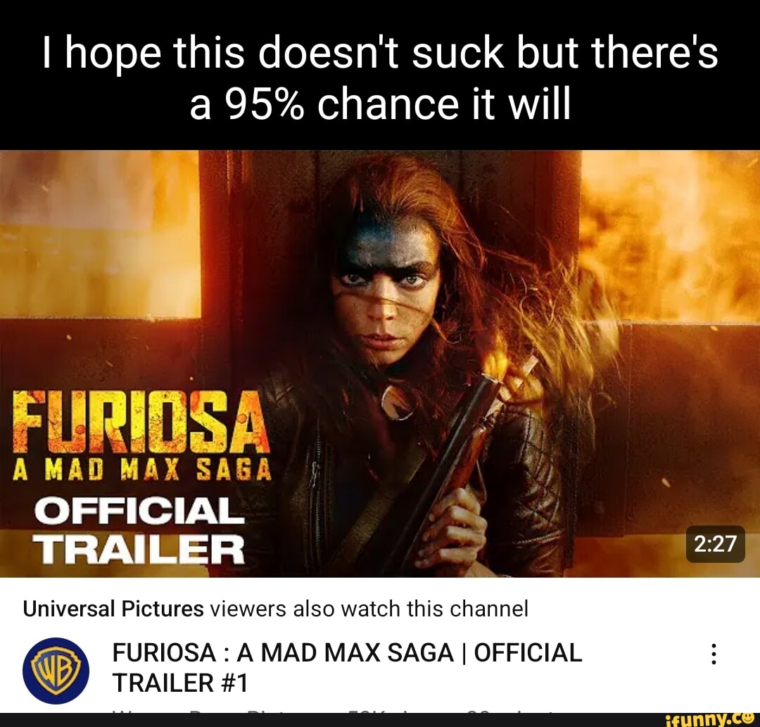 Furiosa memes. Best Collection of funny Furiosa pictures on iFunny Brazil