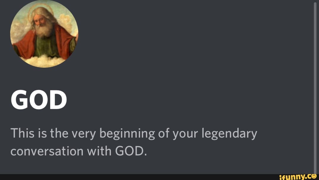 This Is The Very Beginning Of Your Legendary Conversation With